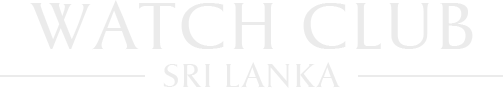 Watch Club - Luxury Watch Services in Sri Lanka